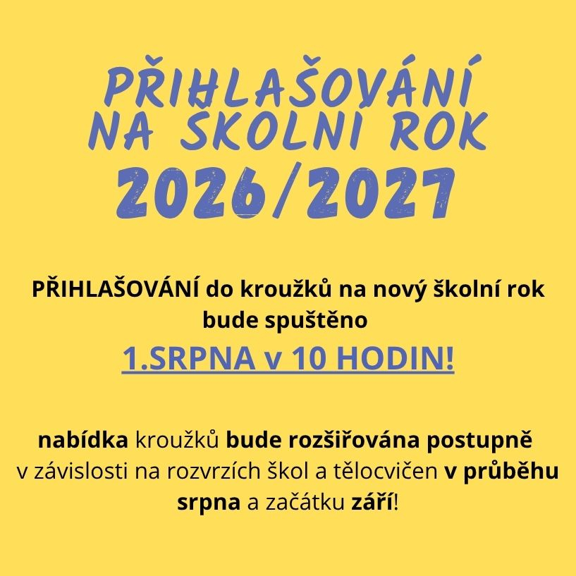 PŘIHLAŠOVÁNÍ NA ŠKOLNÍ ROK 2026/2027
